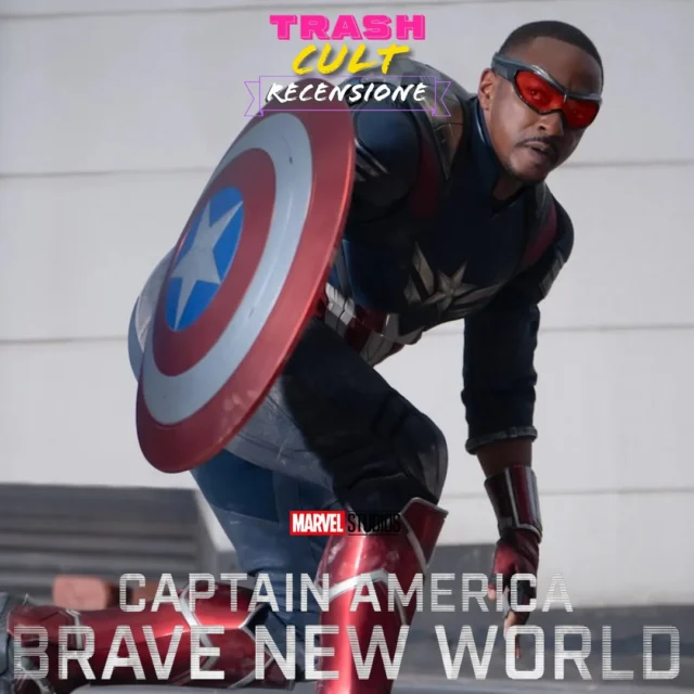 Tranquilli, visto l’andazzo, poteva pure andare peggio…
*****************************************

CAPTAIN AMERICA: BRAVE NEW WORLD di Julius Onah (2025)

Il “nuovo” Captain America dovrà sventare un complotto contro di lui e contro il neo presidente degli Stati Uniti.

Come ciliegi in fiore. Uomini soli (spaventati e non potenziati) costretti a portare sulle loro spalle un super fardello. E se questo non bastasse, occorre “ubbidire” per il bene del proprio paese. Che tu sia Cap America o il Presidente, non fa nessuna differenza. La Marvel prova a raccontare le gesta del nuovo Cap interpretato da Anthony Mackie, qui “aiutato” da Harrison Ford in versione Air Force One. Nuovi/vecchi nemici usciti da Rick & Morty e nuovi amici messicani/israeliani (eh si). Vibranio e Adamantio. Conflitti navali su Celestiali trasformati in isole e risse e da bar tra alberi di ciliegi. Funziona se preso per quello che è, un onesto intrattenimento senza infamia e senza lode che non aggiunge niente al catalogo Marvel, ma è un po’ meglio degli ultimi film/serie. Mackie ce la mette tutta (e per essere un semplice essere umano ha sette vite come un gatto). Ford sembra divertirsi (più sulla cyclette che quando diventa rosso). Può bastare.

#CaptainAmericaBraveNewWorld #AnthonyMackie #HarrisonFord #MarvelStudios  #trashcult #trashcultdotcom www.trashcult.com